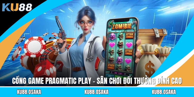 Cổng Game Pragmatic Play - Sân Chơi Đổi Thưởng Đỉnh Cao