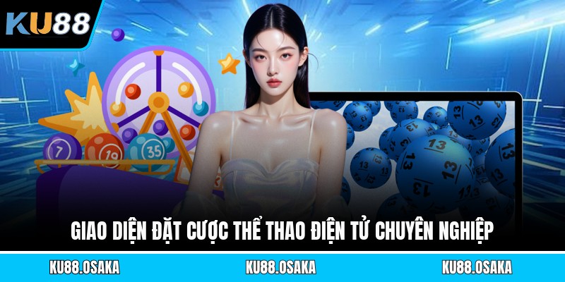 Giao diện đặt cược thể thao điện tử chuyên nghiệp